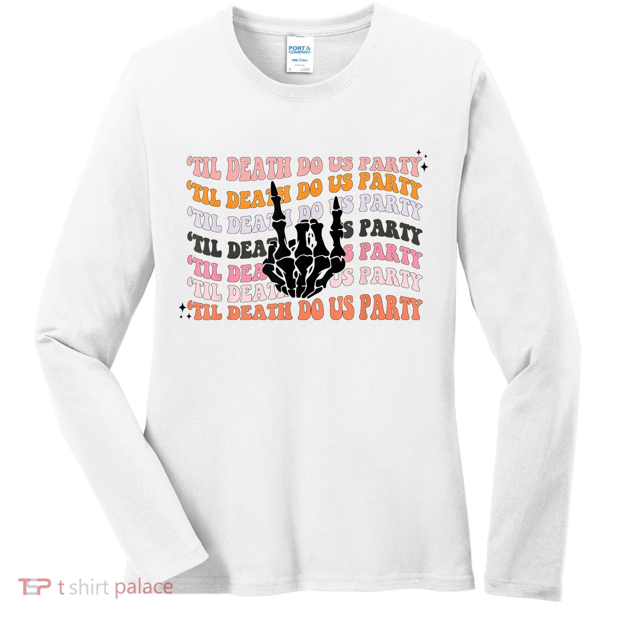 Halloween Til Death Do Us Party Bachelorette Matching Women's Long Sleeve Shirt