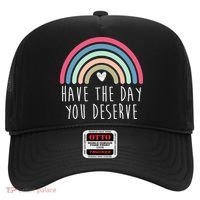 Have The Day You Deserve Hat thumb 0