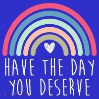 Have The Day You Deserve Baby Bodysuit thumb 2