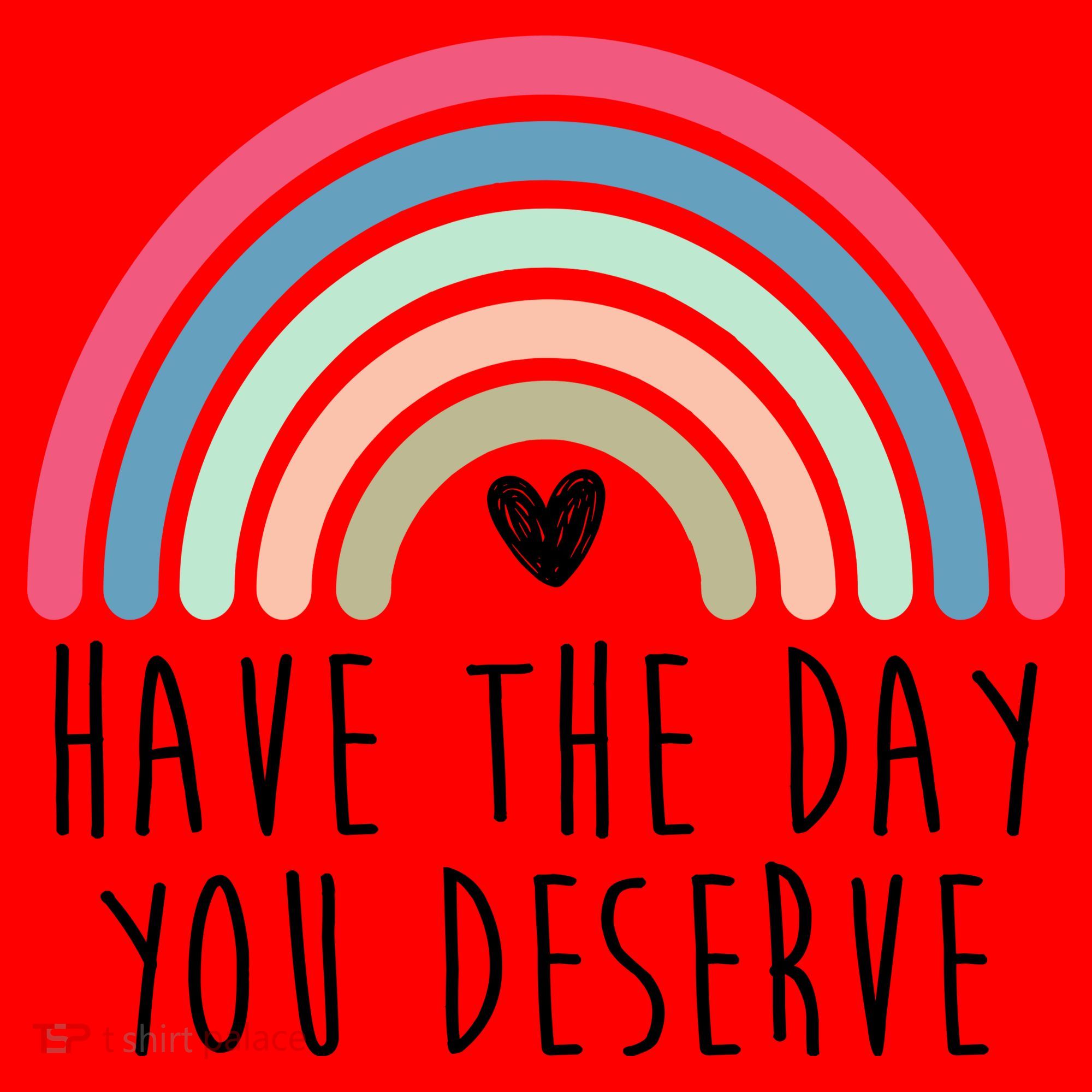 Have The Day You Deserve Santa Hat