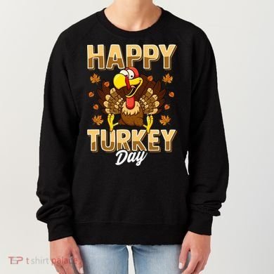 Happy Turkey Day Gift Thanksgiving Day Gift Holiday Gift Women's Sweatshirt
