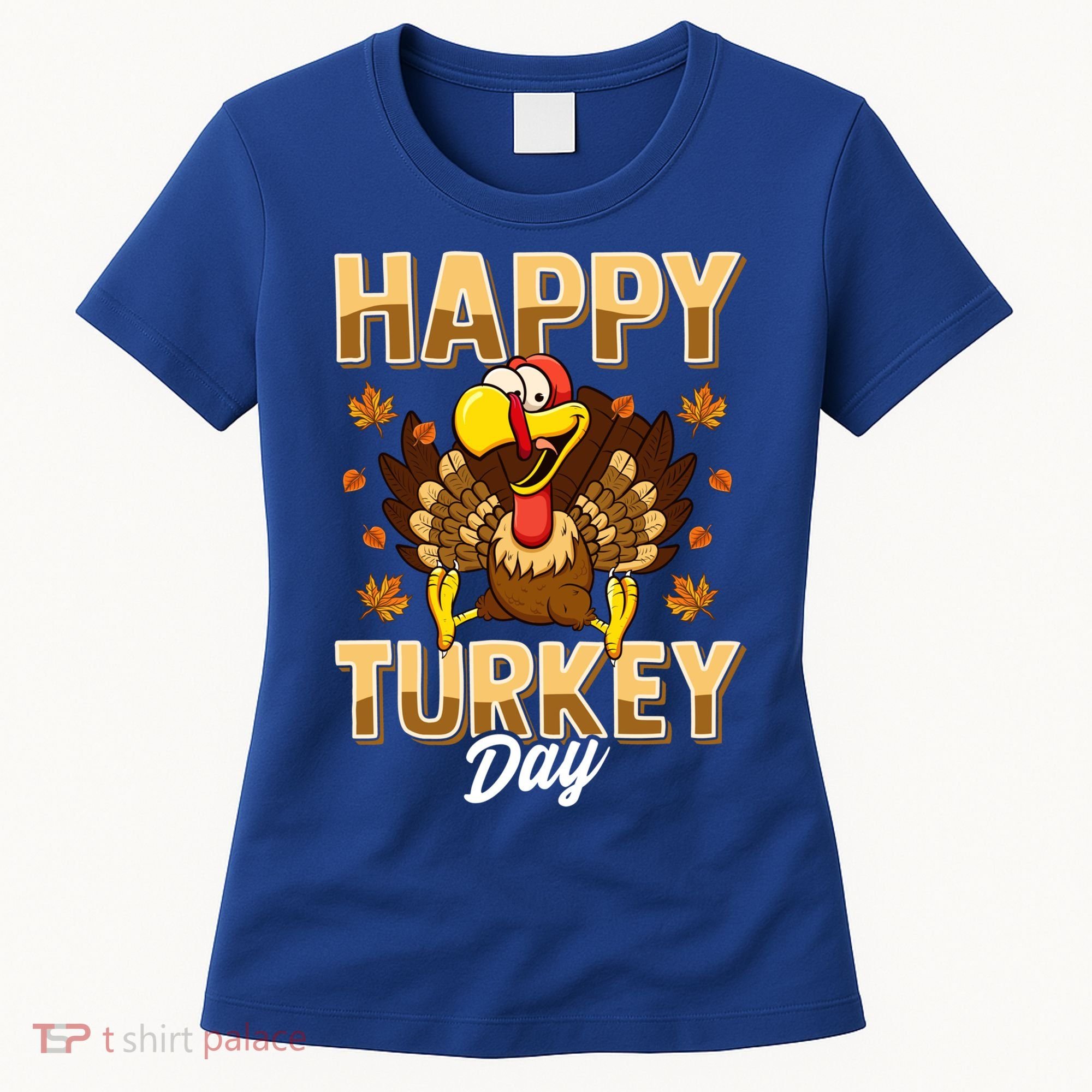 Happy Turkey Day Gift Thanksgiving Day Gift Holiday Gift Women's T-Shirt