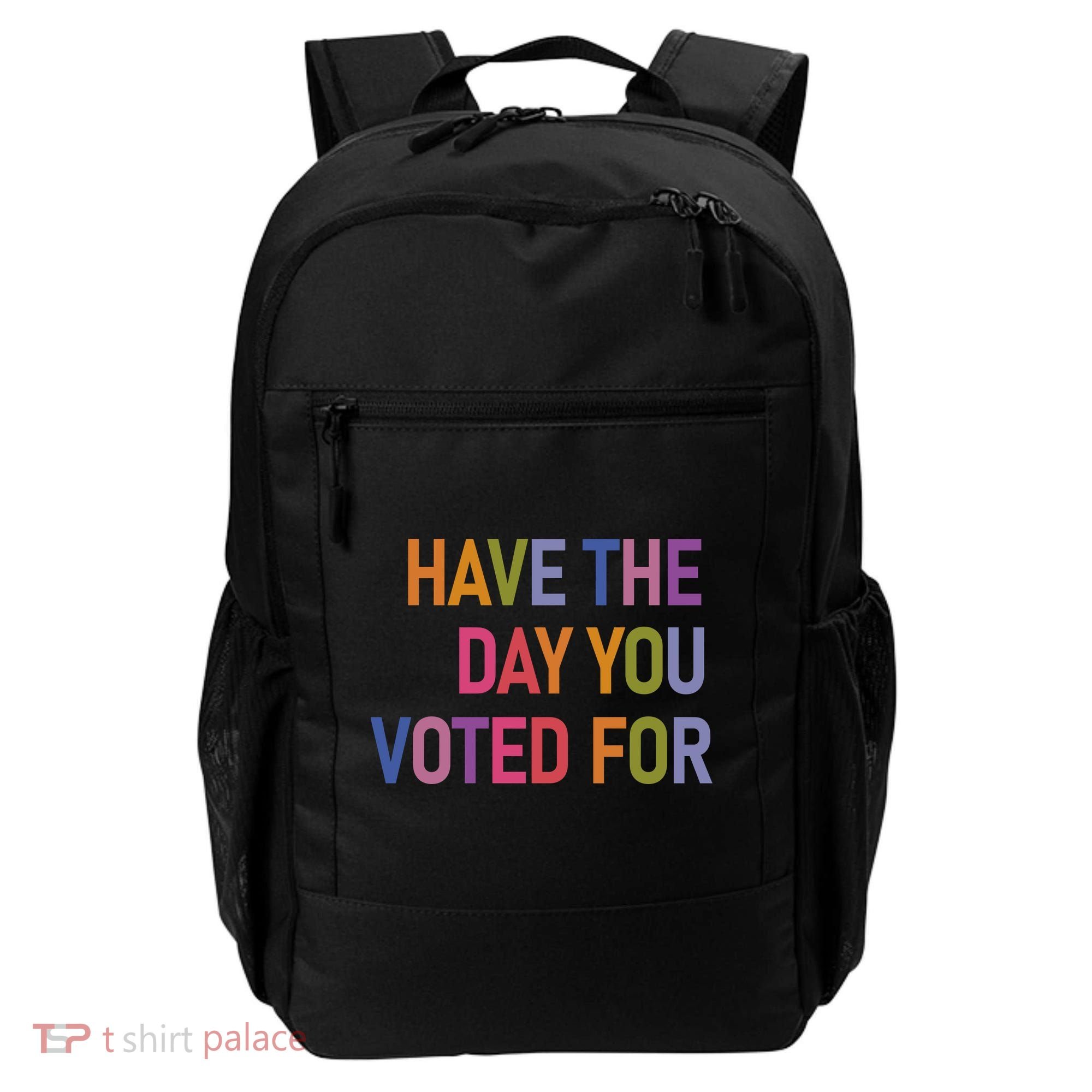 Have The Day You Voted For Backpack