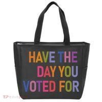 Have The Day You Voted For Tote Bag thumb 0