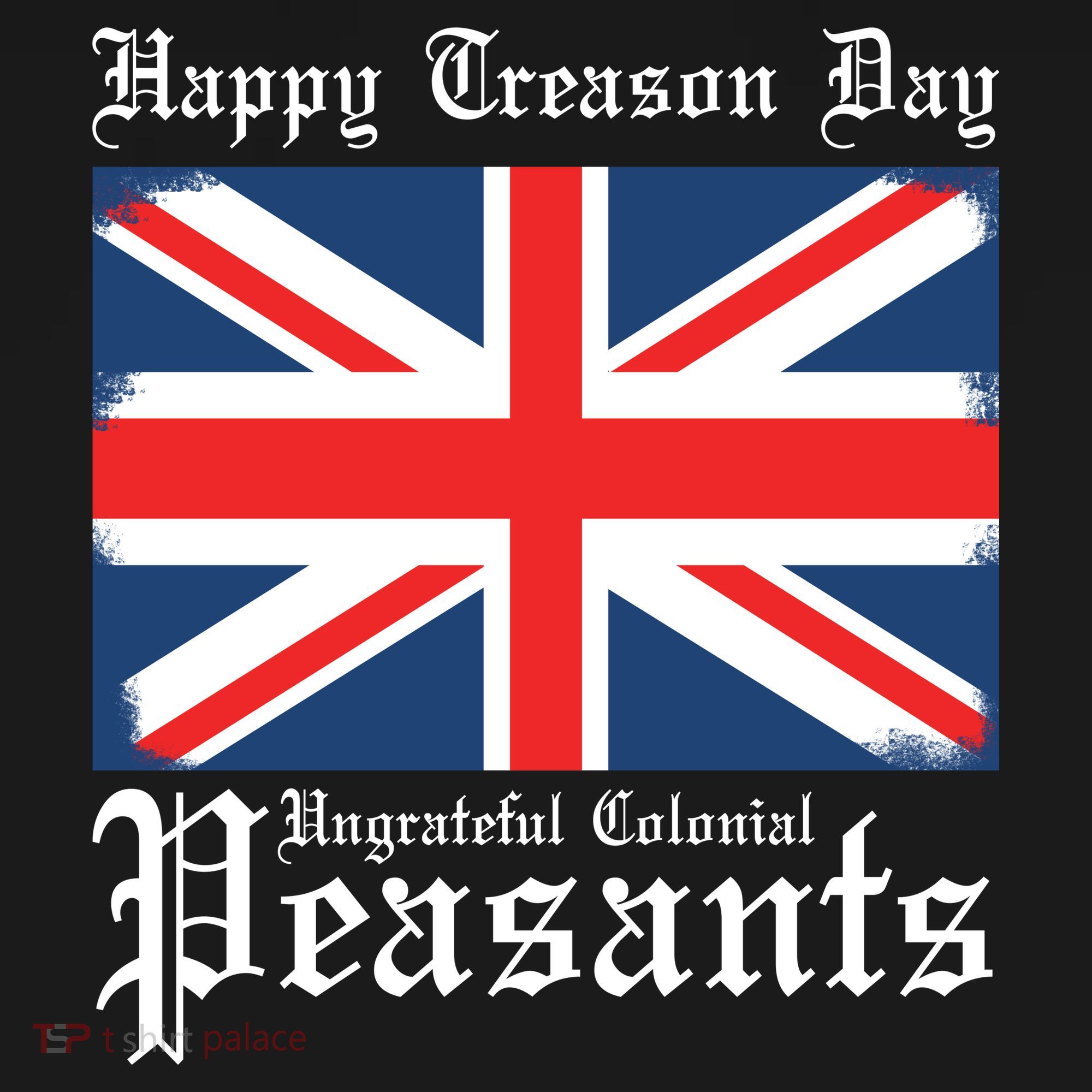 Happy Treason Day Ungrateful Colonial Peasants 4th Of July Backpack