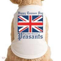 Happy Treason Day Ungrateful Colonial Peasants 4th Of July Doggie Tank thumb 0