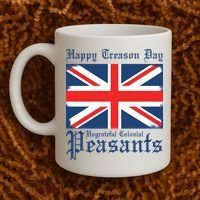 Happy Treason Day Ungrateful Colonial Peasants 4th Of July Coffee Mug thumb 2