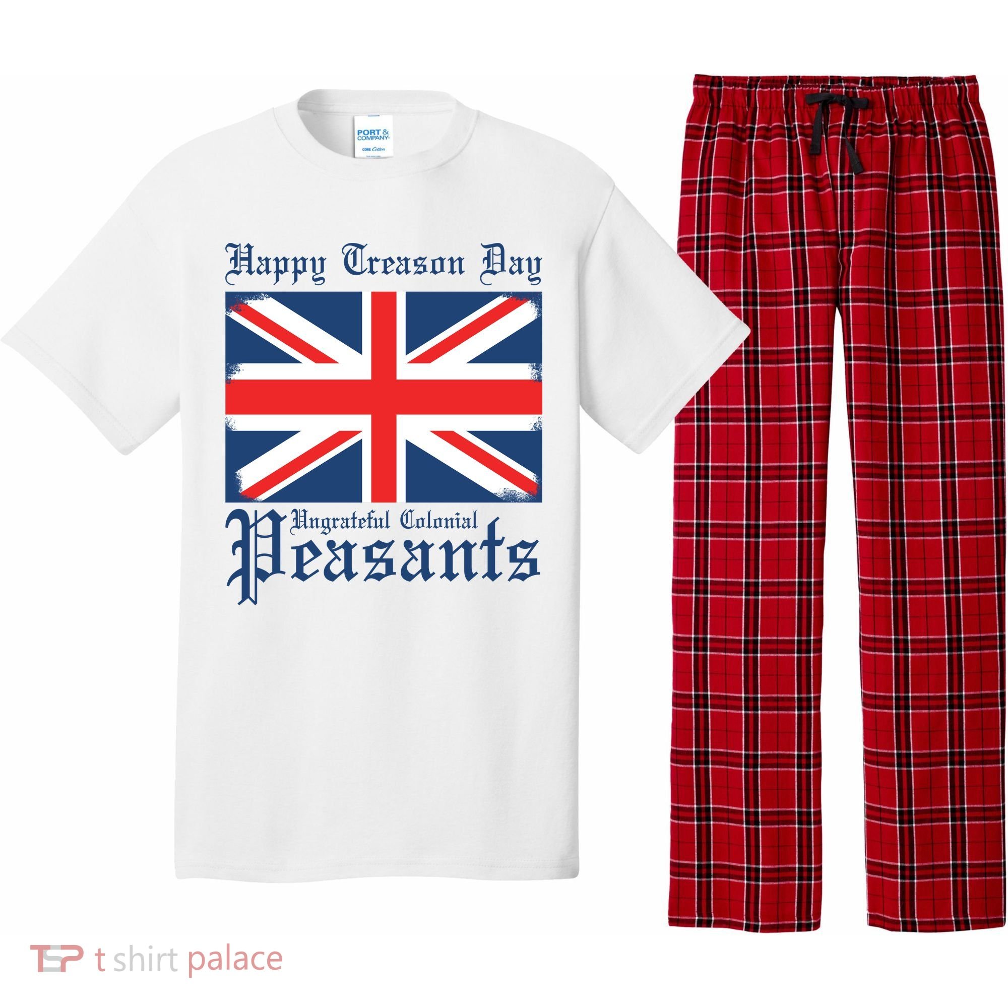 Happy Treason Day Ungrateful Colonial Peasants 4th Of July Pajama Set