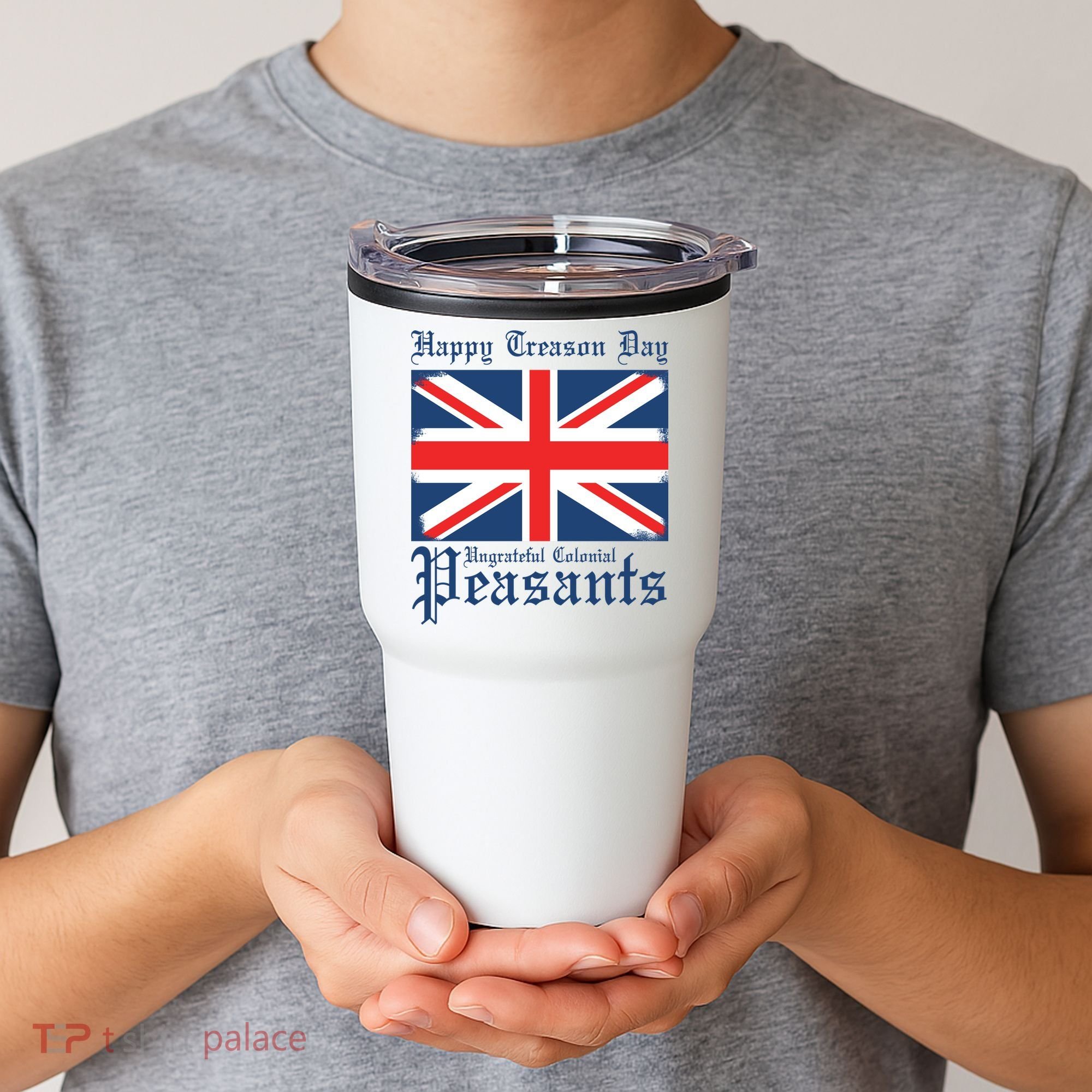 Happy Treason Day Ungrateful Colonial Peasants 4th Of July Tumbler