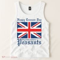 Happy Treason Day Ungrateful Colonial Peasants 4th Of July Tank Top thumb 2