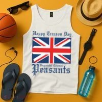 Happy Treason Day Ungrateful Colonial Peasants 4th Of July Tank Top thumb 4