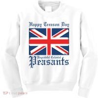 Happy Treason Day Ungrateful Colonial Peasants 4th Of July Kids Sweatshirt thumb 0