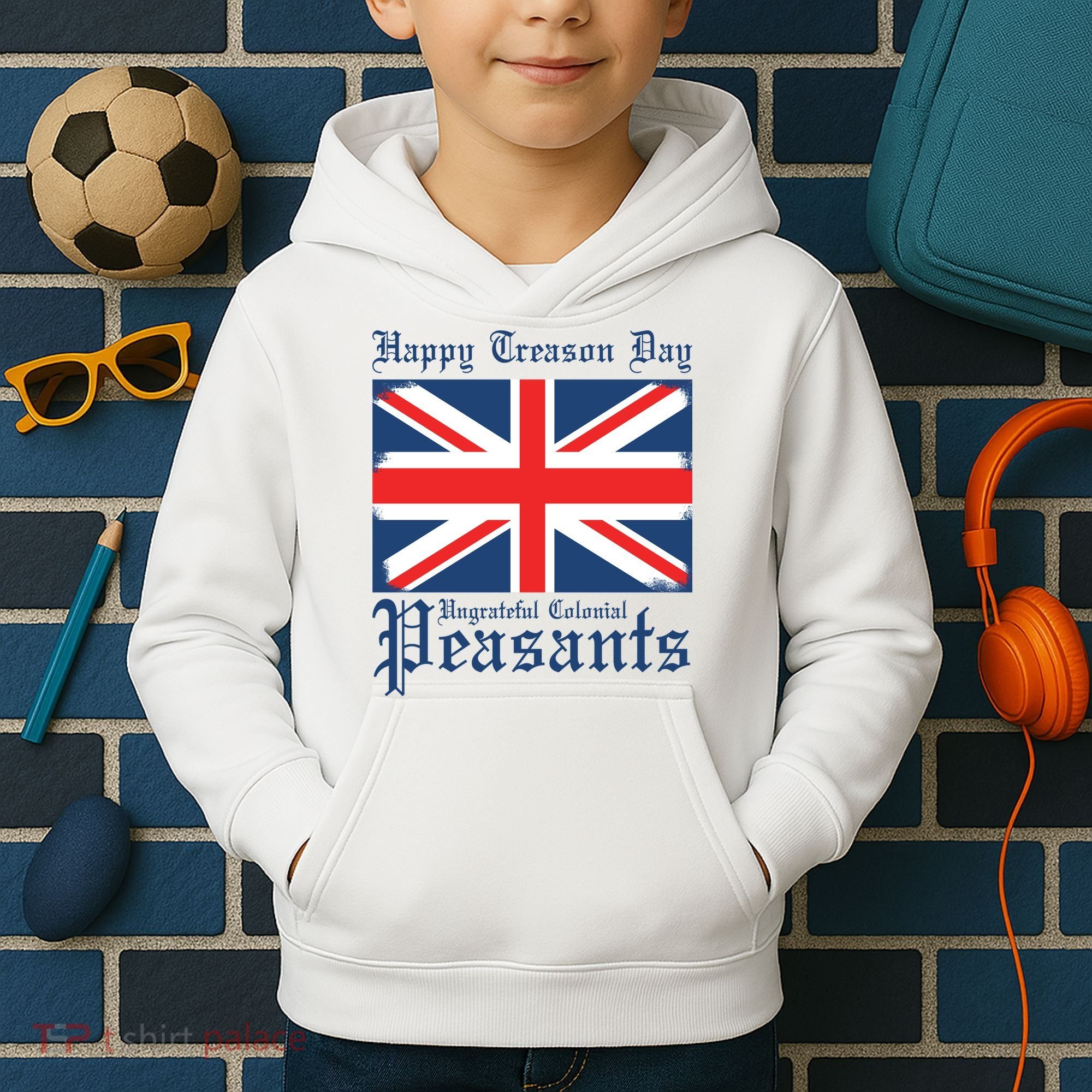 Happy Treason Day Ungrateful Colonial Peasants 4th Of July Kids Hoodie