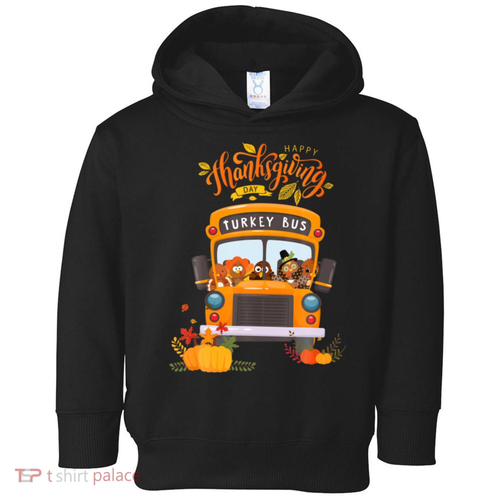 Happy Thanksgiving Day Turkey School Bus Driver Gifts Toddler Hoodie