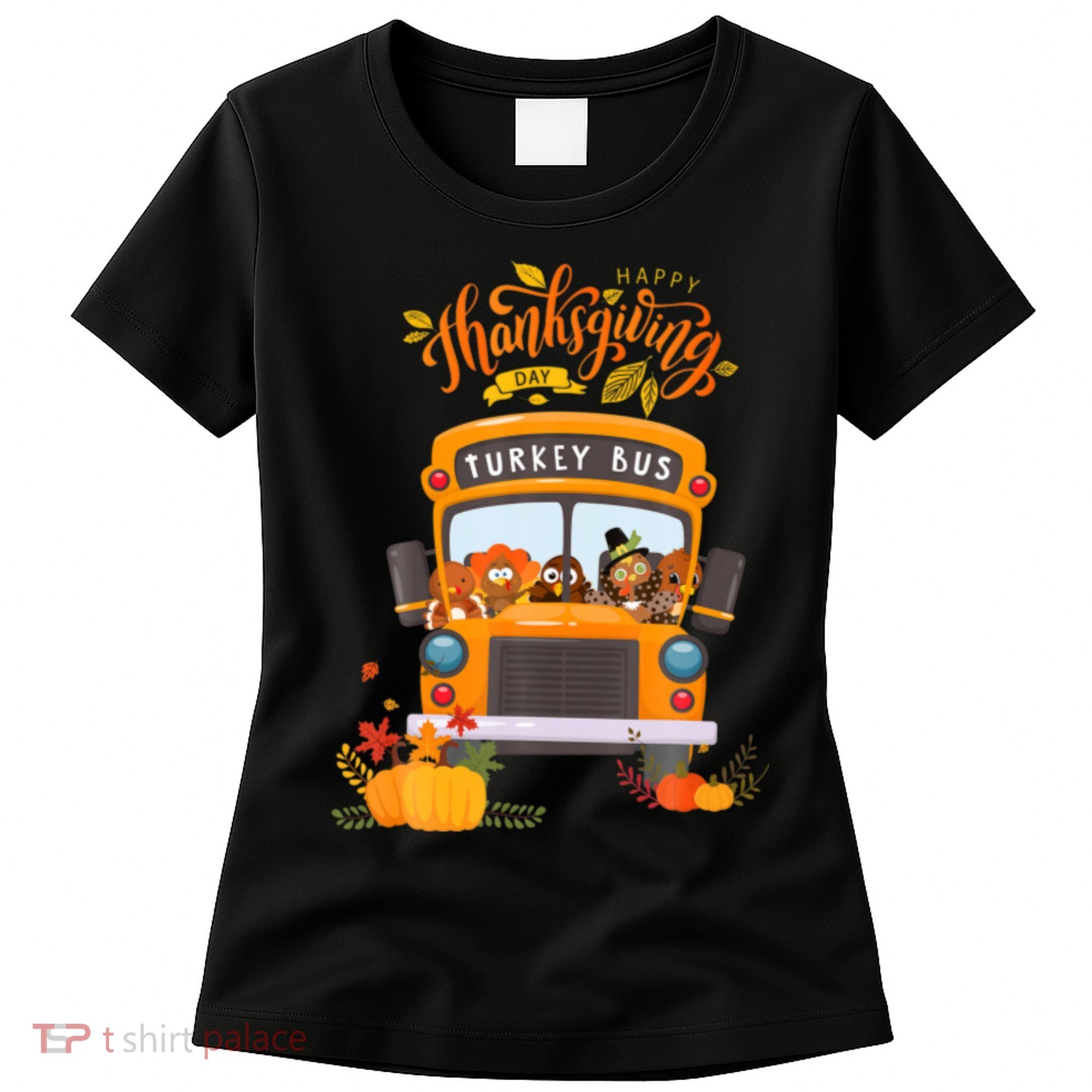 Happy Thanksgiving Day Turkey School Bus Driver Gifts Women's T-Shirt