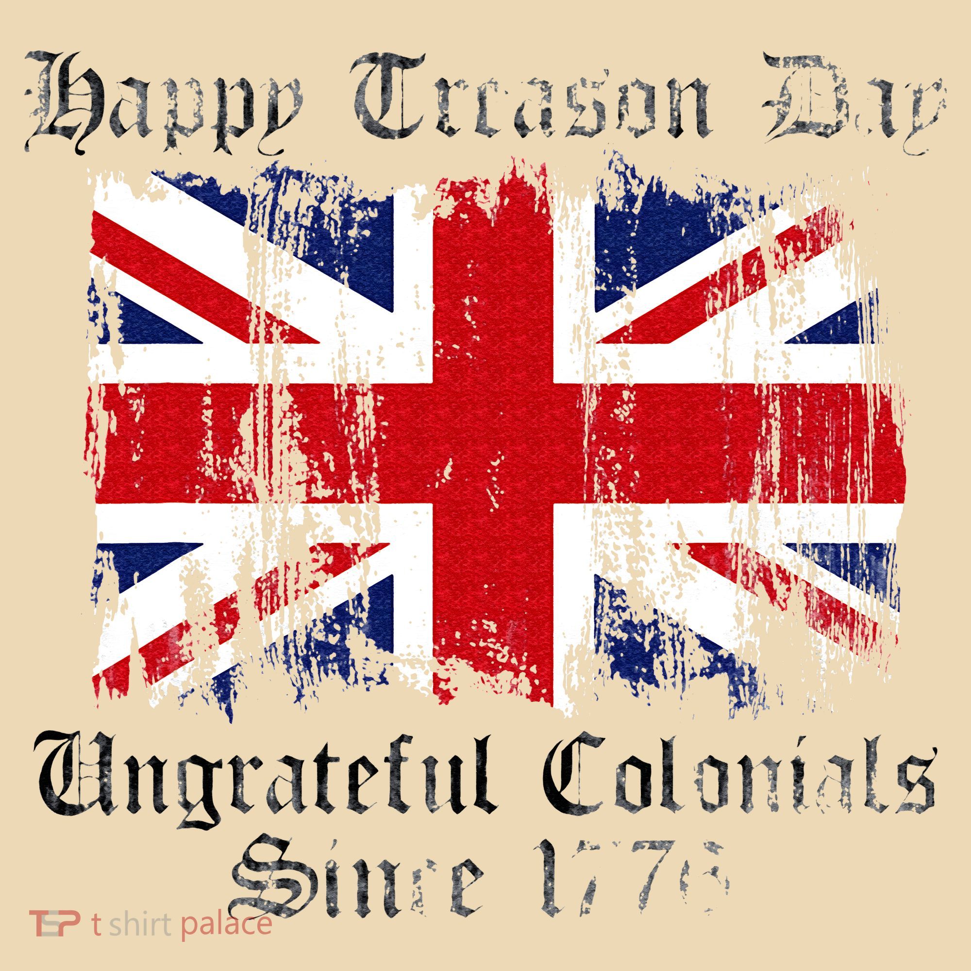 Happy Treason Day Ungrateful Colonials 1776 4th of July Tote Bag