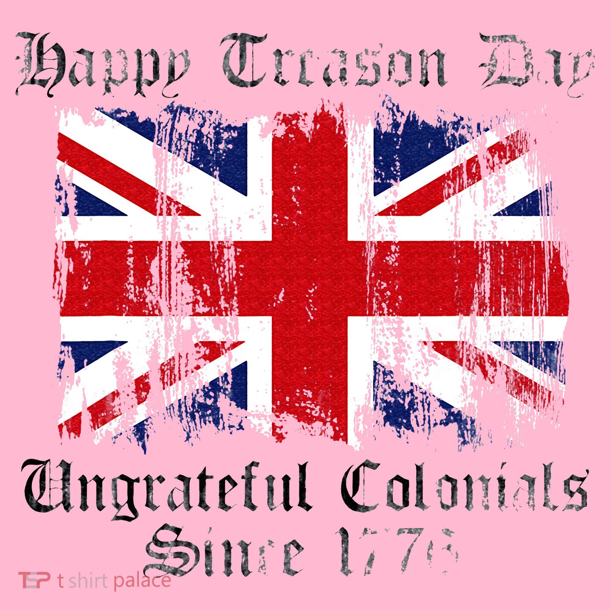 Happy Treason Day Ungrateful Colonials 1776 4th of July Coaster