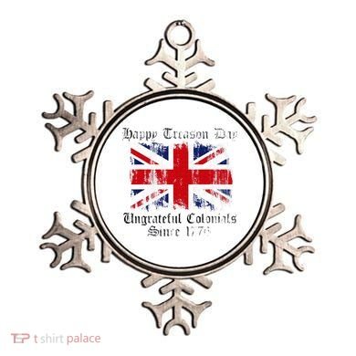 Happy Treason Day Ungrateful Colonials 1776 4th of July Ornament