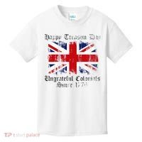 Happy Treason Day Ungrateful Colonials 1776 4th of July Kids T-Shirt thumb 0