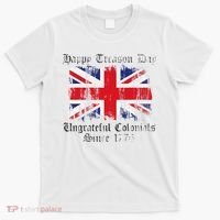 Happy Treason Day Ungrateful Colonials 1776 4th of July T-Shirt thumb 0
