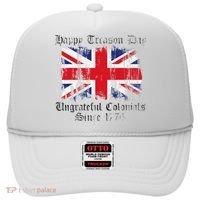 Happy Treason Day Ungrateful Colonials 1776 4th of July Hat thumb 0