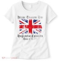 Happy Treason Day Ungrateful Colonials 1776 4th of July Women's T-Shirt thumb 0