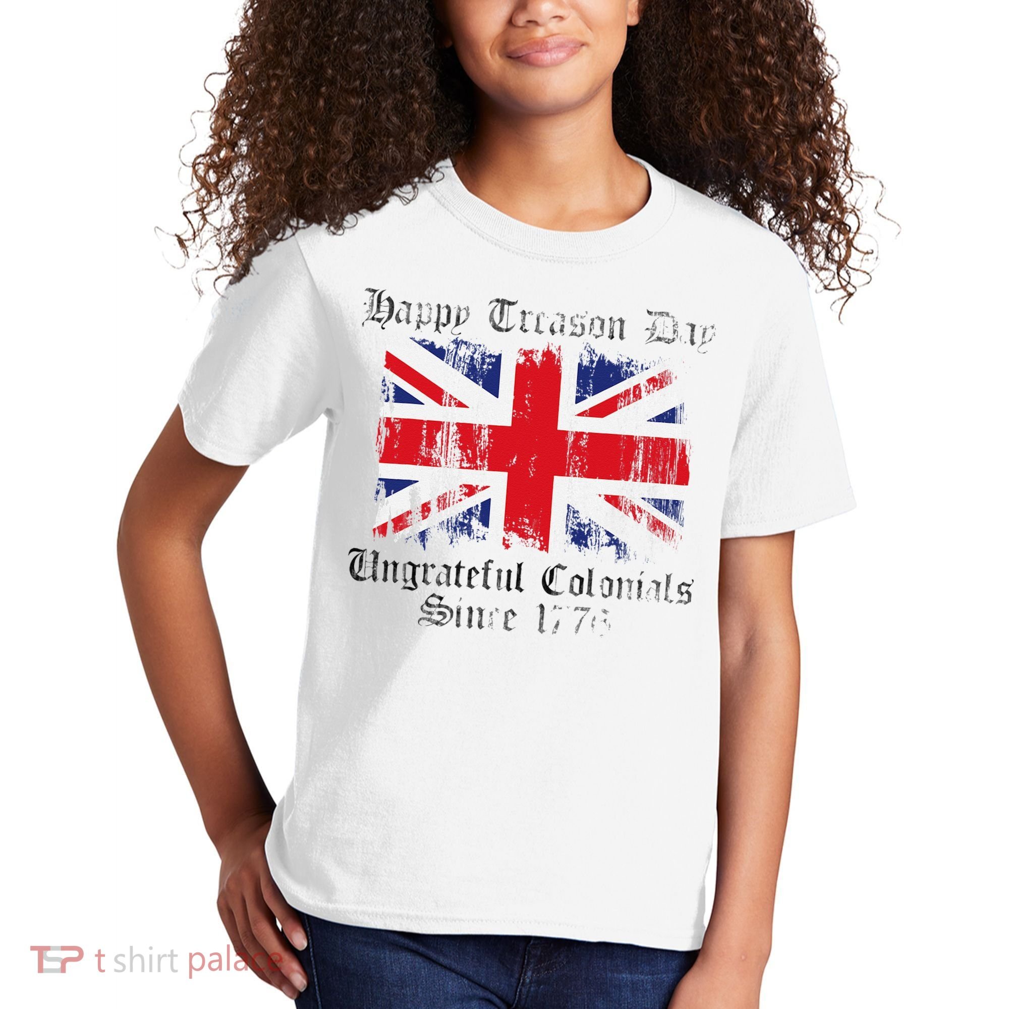 Happy Treason Day Ungrateful Colonials 1776 4th of July Kids T-Shirt