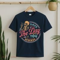 Have The Day You Deserve Inspirational Motivational Skeleton T-Shirt thumb 2