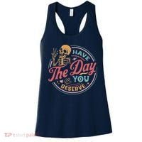 Have The Day You Deserve Inspirational Motivational Skeleton Women's Tank Top thumb 0