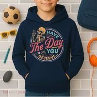 Have The Day You Deserve Inspirational Motivational Skeleton Kids Hoodie thumb 2