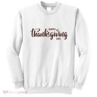 Happy Thanksgiving Day Holiday Sweatshirt thumb 0