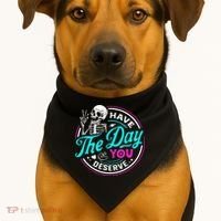 Have The Day You Deserve Skelton USA-Made Doggie Bandana thumb 1