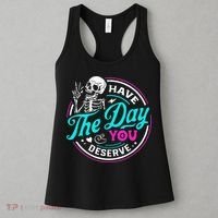 Have The Day You Deserve Skelton Women's Tank Top thumb 3