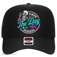 Have The Day You Deserve Skelton Hat thumb 0
