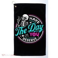 Have The Day You Deserve Skelton Golf Towel thumb 0