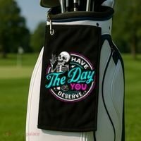 Have The Day You Deserve Skelton Golf Towel thumb 2