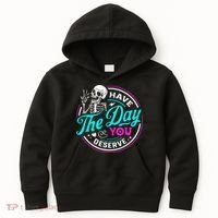 Have The Day You Deserve Skelton Kids Hoodie thumb 0