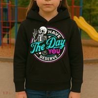 Have The Day You Deserve Skelton Kids Hoodie thumb 3