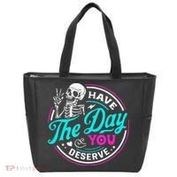 Have The Day You Deserve Skelton Tote Bag thumb 0
