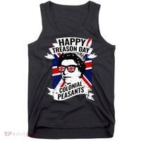 Happy Treason Day Funny Queen Elizabeth 4th Of July Tank Top thumb 0