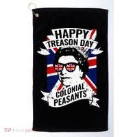 Happy Treason Day Funny Queen Elizabeth 4th Of July Golf Towel thumb 0