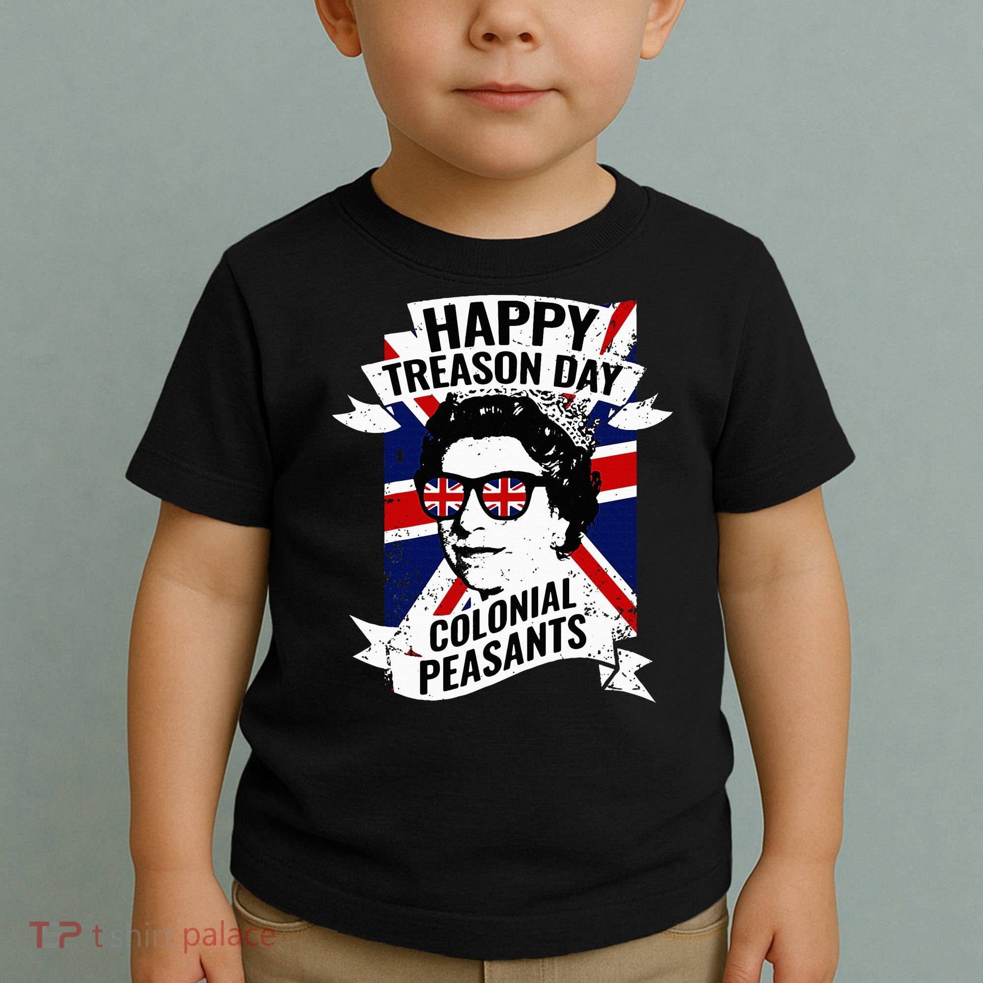 Happy Treason Day Funny Queen Elizabeth 4th Of July Toddler T-Shirt