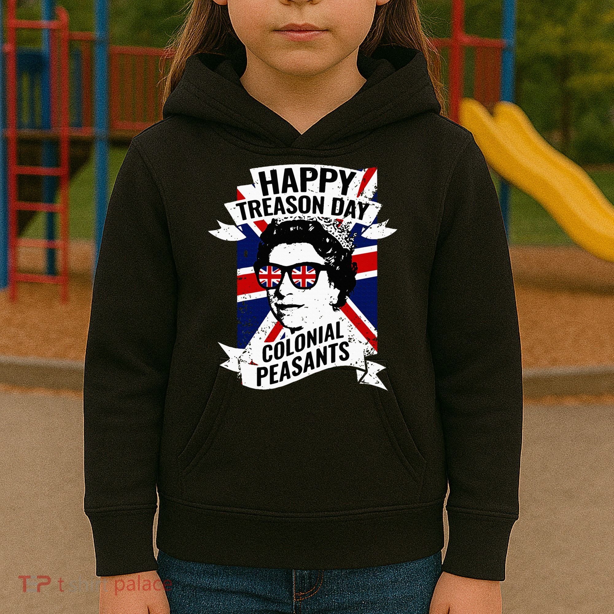 Happy Treason Day Funny Queen Elizabeth 4th Of July Kids Hoodie