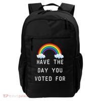 Have The Day You Voted For Backpack thumb 0