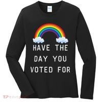 Have The Day You Voted For Women's Long Sleeve Shirt thumb 0