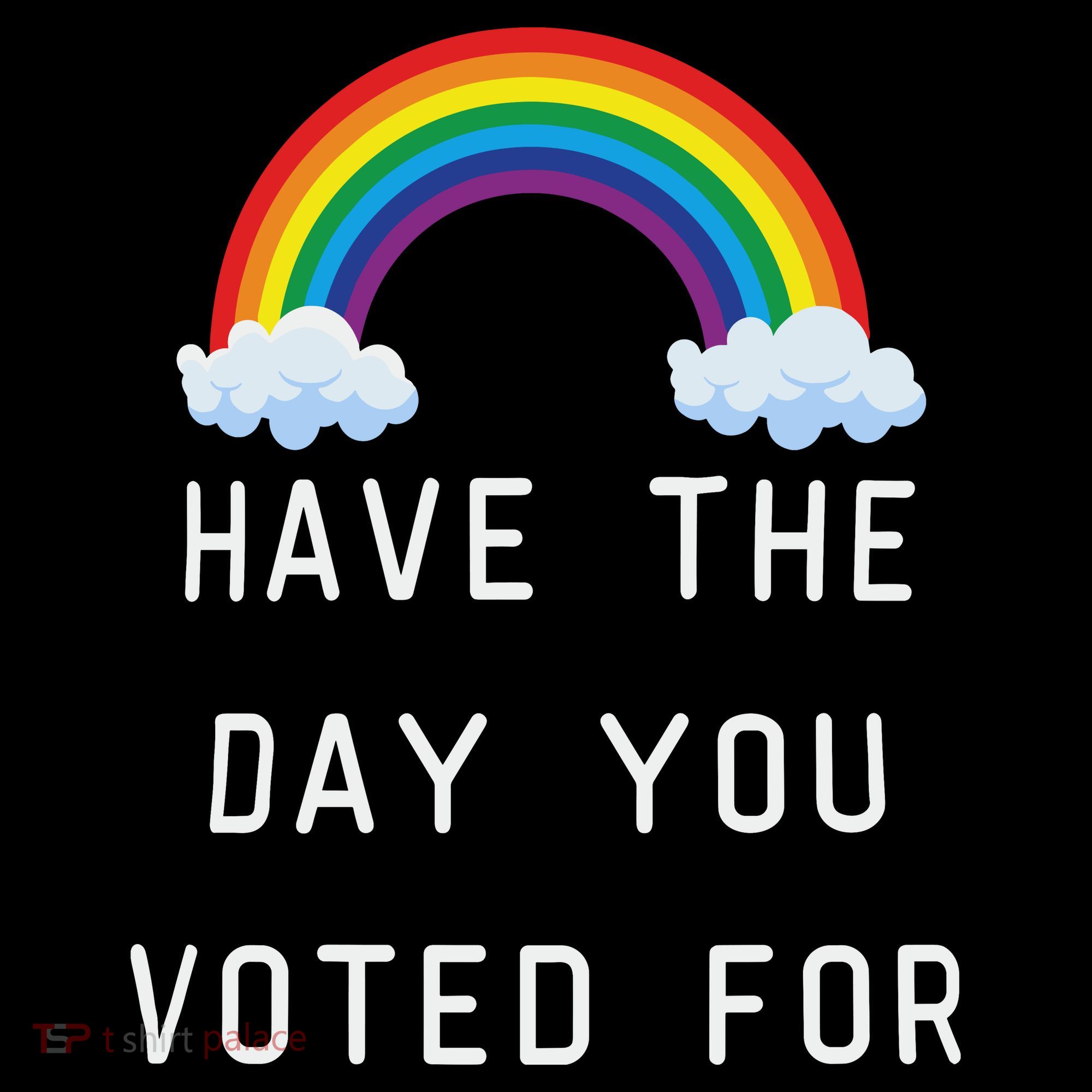 Have The Day You Voted For Kids Long Sleeve Shirt