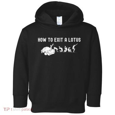 How To Exit A Lotus Racing Car Funny Joke Autocross Drag Gift Toddler Hoodie