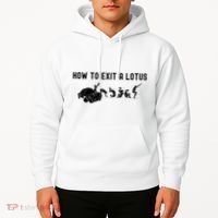 How To Exit A Lotus Racing Car Funny Joke Autocross Drag Gift Hoodie thumb 2