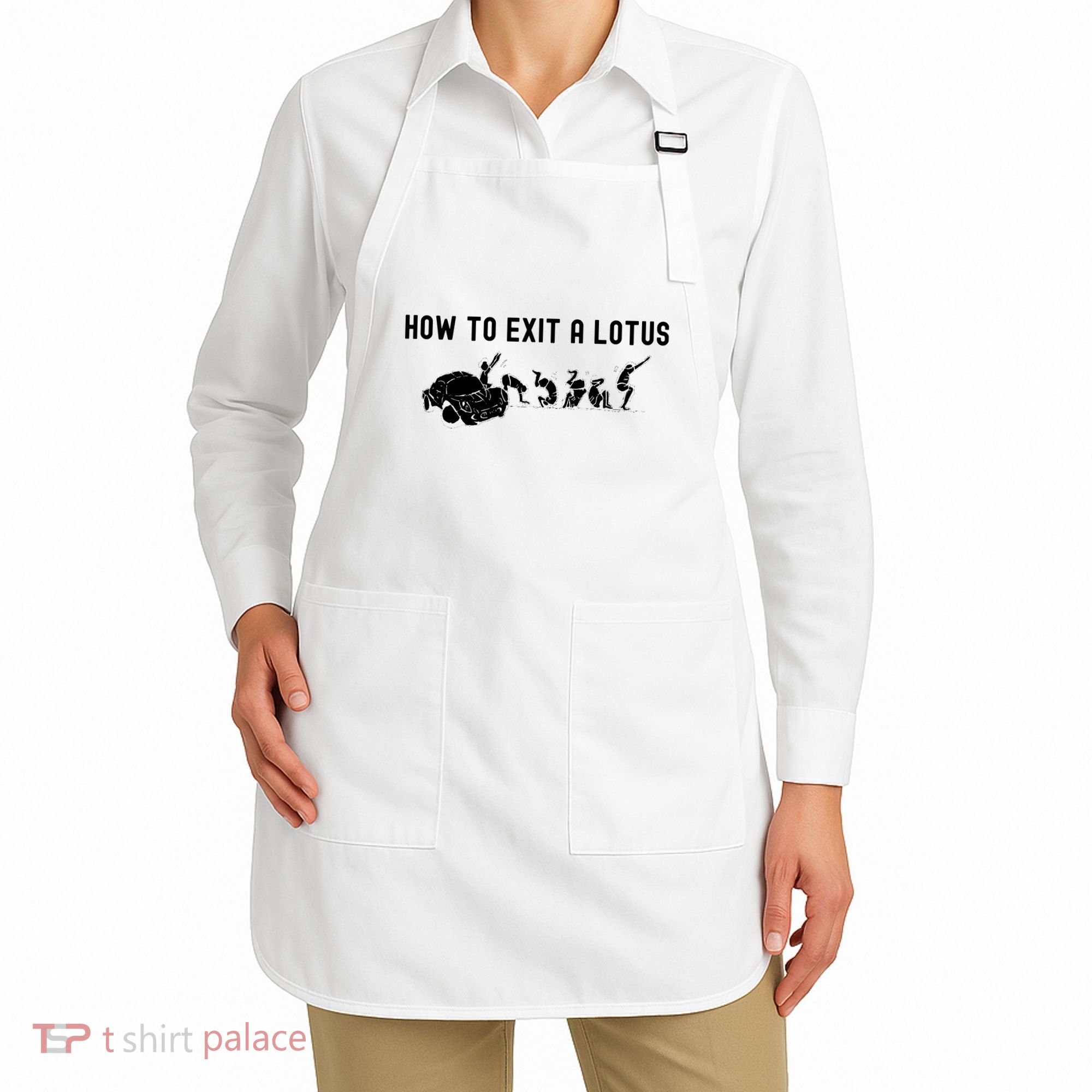 How To Exit A Lotus Racing Car Funny Joke Autocross Drag Gift Apron