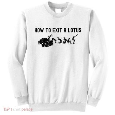 How To Exit A Lotus Racing Car Funny Joke Autocross Drag Gift Sweatshirt